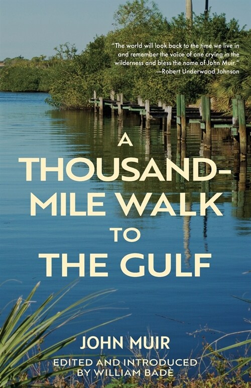 A Thousand-Mile Walk to the Gulf (Warbler Classics Annotated Edition) (Paperback)