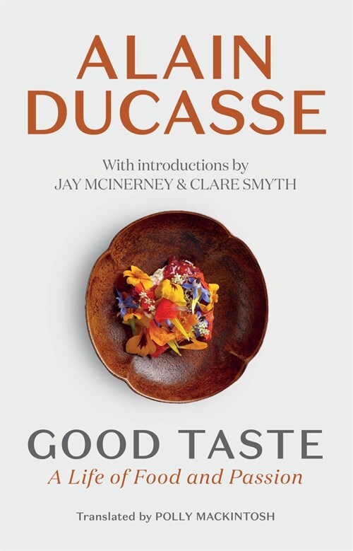 Good Taste : A Life of Food and Passion (Hardcover)