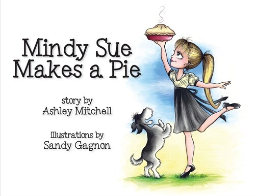 Mindy Sue Makes a Pie (Paperback)