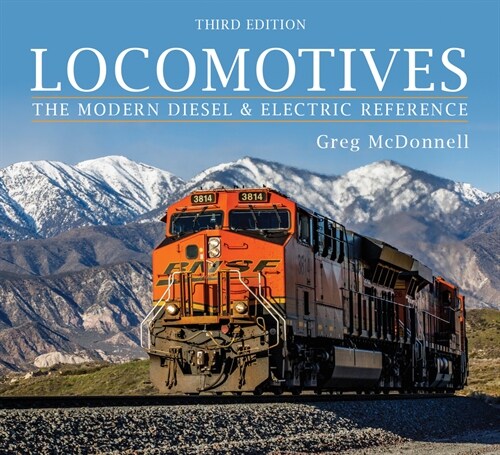 Locomotives: The Modern Diesel and Electric Reference (Paperback, 3, Third Edition)