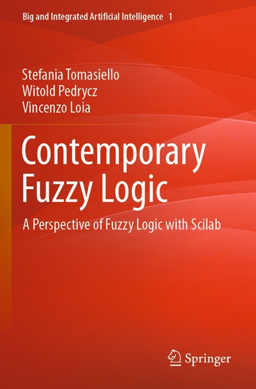 Contemporary Fuzzy Logic: A Perspective of Fuzzy Logic with Scilab (Paperback, 2022)