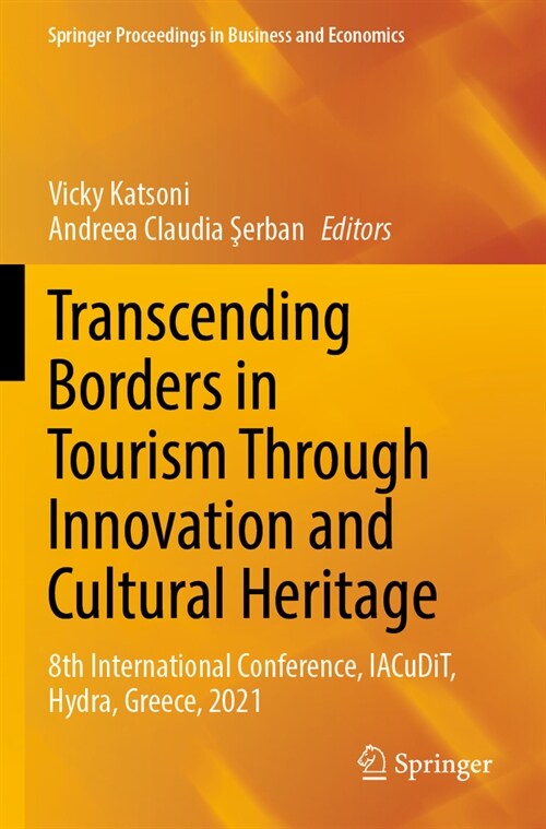Transcending Borders in Tourism Through Innovation and Cultural Heritage: 8th International Conference, Iacudit, Hydra, Greece, 2021 (Paperback, 2022)