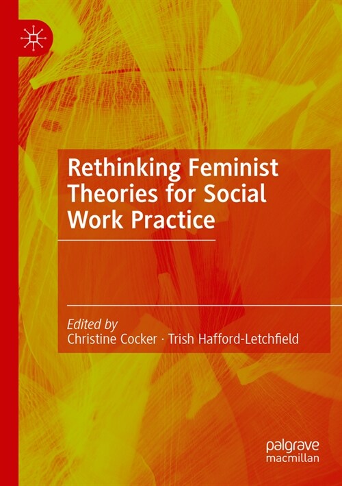 Rethinking Feminist Theories for Social Work Practice (Paperback, 2022)