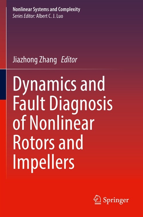 Dynamics and Fault Diagnosis of Nonlinear Rotors and Impellers (Paperback, 2022)