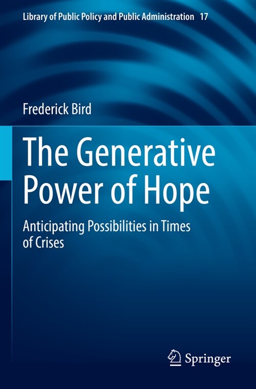 The Generative Power of Hope: Anticipating Possibilities in Times of Crises (Paperback, 2022)