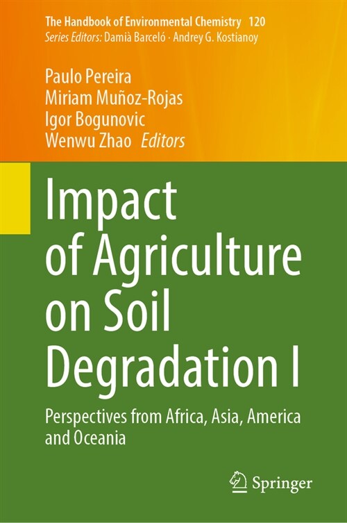 Impact of Agriculture on Soil Degradation I: Perspectives from Africa, Asia, America and Oceania (Hardcover, 2023)