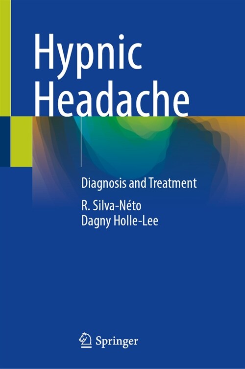 Hypnic Headache: Diagnosis and Treatment (Hardcover, 2023)