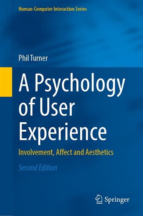 A Psychology of User Experience: Involvement, Affect and Aesthetics (Hardcover, 2, Second 2023)