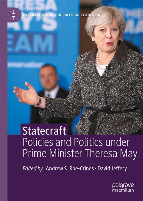 Statecraft: Policies and Politics Under Prime Minister Theresa May (Hardcover, 2023)