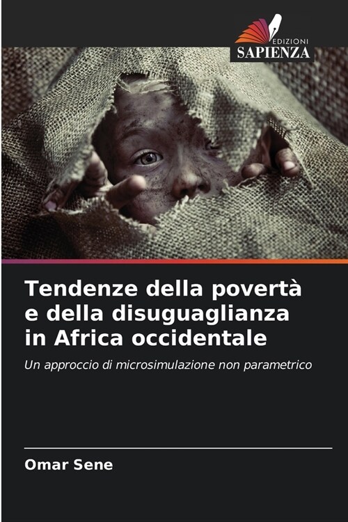 Tendenze della povert?e della disuguaglianza in Africa occidentale (Paperback)