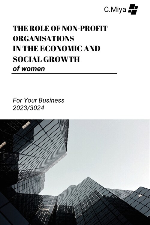 The role of non-profit organisations in the economic and social growth of women (Paperback)