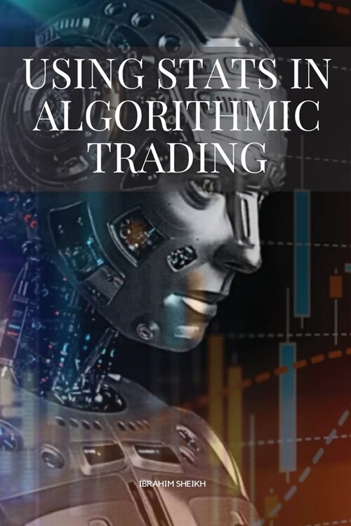 Using Stats in Algorithmic Trading (Paperback)