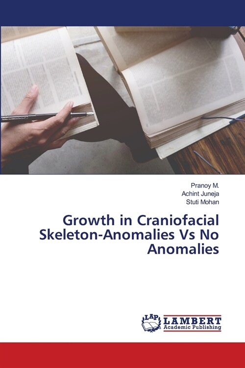 Growth in Craniofacial Skeleton-Anomalies Vs No Anomalies (Paperback)