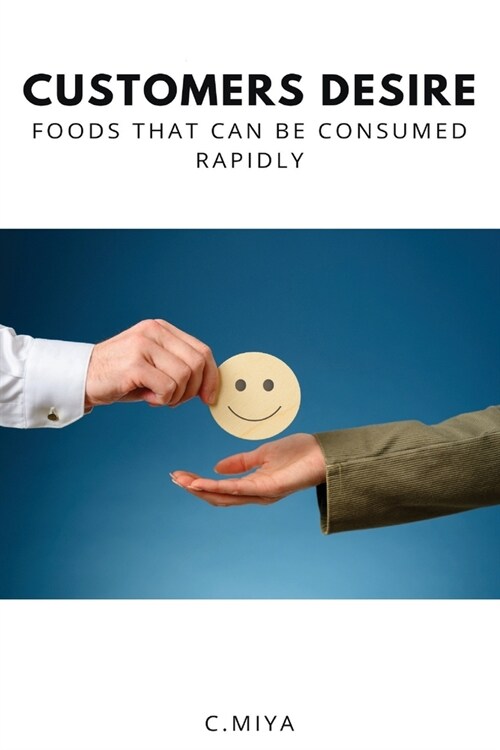Customers desire foods that can be consumed rapidly. (Paperback)