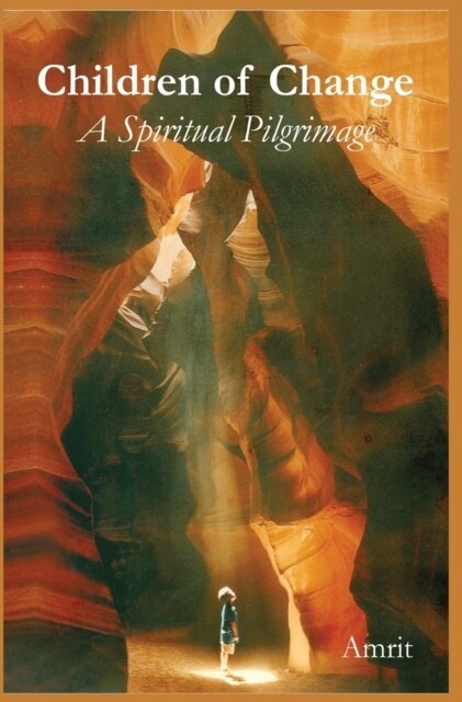 Children of Change: A Spiritual Pilgrimage (Hardcover, 2)