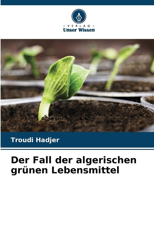 Der Fall der algerischen gr?en Lebensmittel (Paperback)