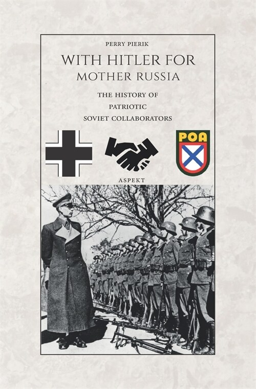 With Hitler for Mother Russia: The History of Soviet patriotic Collaborators (Paperback)