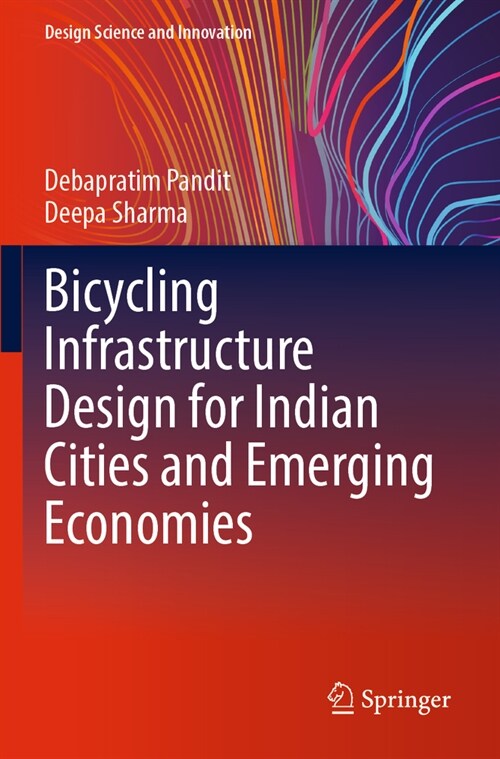 Bicycling Infrastructure Design for Indian Cities and Emerging Economies (Paperback, 2022)