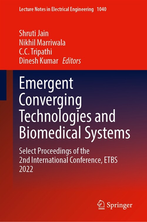 Emergent Converging Technologies and Biomedical Systems: Select Proceedings of the 2nd International Conference, Etbs 2022 (Hardcover, 2023)