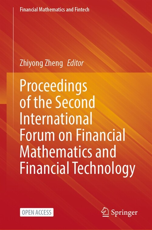 Proceedings of the Second International Forum on Financial Mathematics and Financial Technology (Hardcover, 2023)