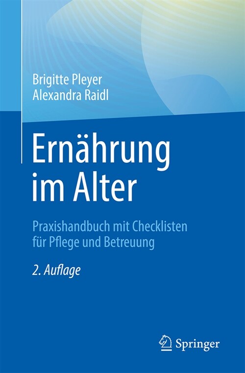 Ern?rung Im Alter: Praxishandbuch Mit Checklisten F? Pflege Und Betreuung (Paperback, 2, 2. Aufl. 2024)