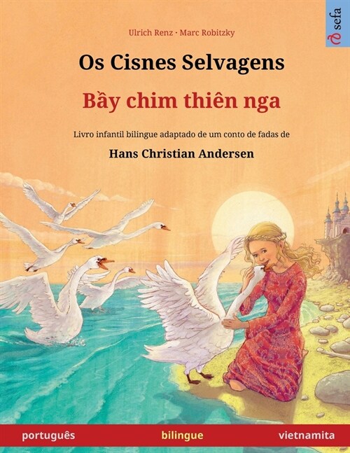 Os Cisnes Selvagens - Bầy chim thi? nga (portugu? - vietnamita) (Paperback)