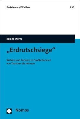 Erdrutschsiege: Wahlen Und Parteien in Grossbritannien Von Thatcher Bis Johnson (Paperback)