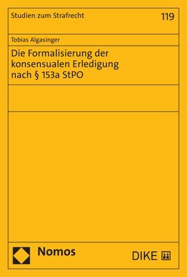 Die Formalisierung Der Konsensualen Erledigung Nach 153a Stpo (Paperback)