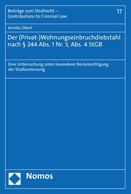 Der (Privat-)Wohnungseinbruchdiebstahl Nach 244 Abs. 1 Nr. 3, Abs. 4 Stgb: Eine Untersuchung Unter Besonderer Berucksichtigung Der Strafzumessung (Paperback)