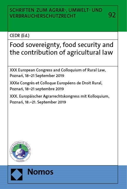 Food Sovereignty, Food Security and the Contribution of Agricultural Law: XXX European Congress and Colloquium of Rural Law, Poznan, 18-21 September 2 (Hardcover)