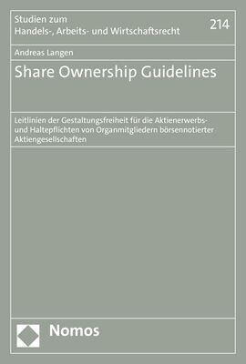 Share Ownership Guidelines: Leitlinien Der Gestaltungsfreiheit Fur Die Aktienerwerbs- Und Haltepflichten Von Organmitgliedern Borsennotierter Akti (Paperback)