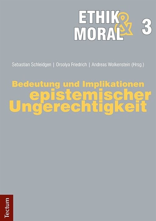 Bedeutung Und Implikationen Epistemischer Ungerechtigkeit (Paperback)