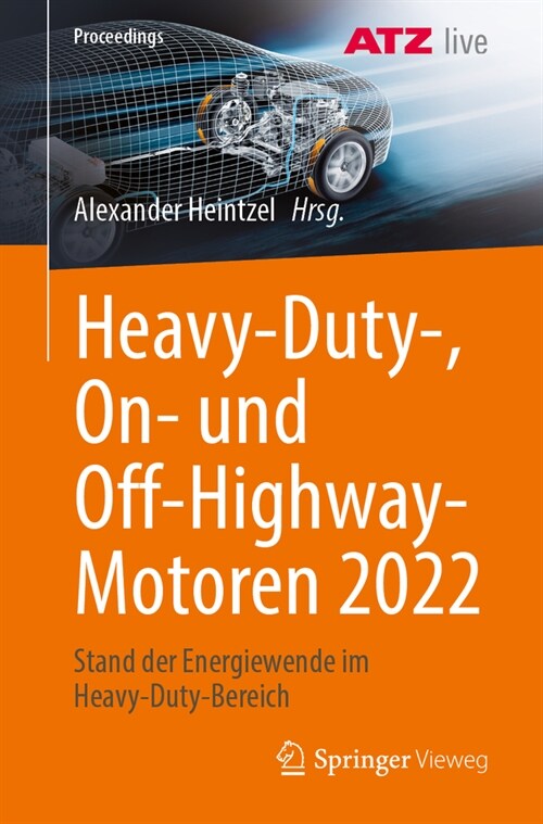 Heavy-Duty-, On- Und Off-Highway-Motoren 2022: Stand Der Energiewende Im Heavy-Duty-Bereich (Paperback, 1. Aufl. 2023)