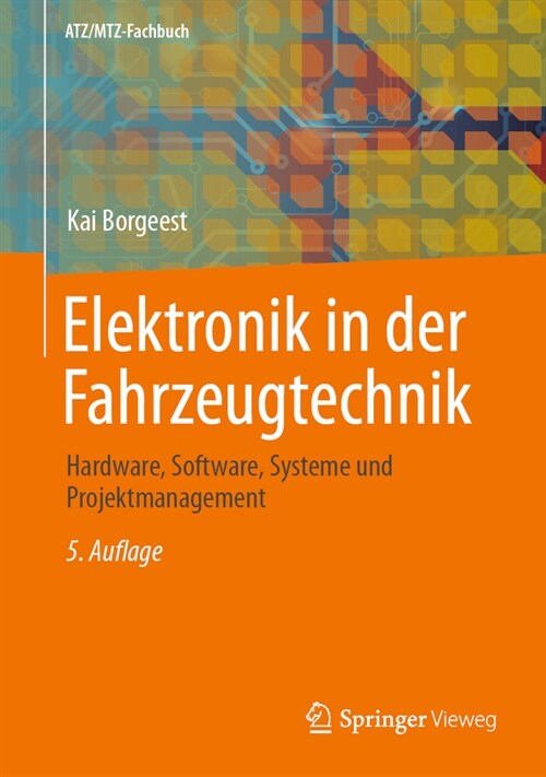 Elektronik in Der Fahrzeugtechnik: Hardware, Software, Systeme Und Projektmanagement (Hardcover, 5, 5. Aufl. 2023)