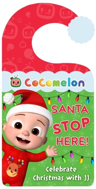 Official CoComelon: Santa Stop Here! : Celebrate Christmas with Jj and Family with This Festive Book and Door Hanger (Board Book)