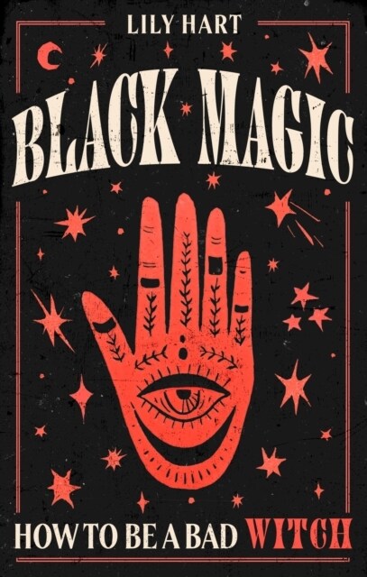 Black Magic : How to Be a Bad Witch (Hardcover)