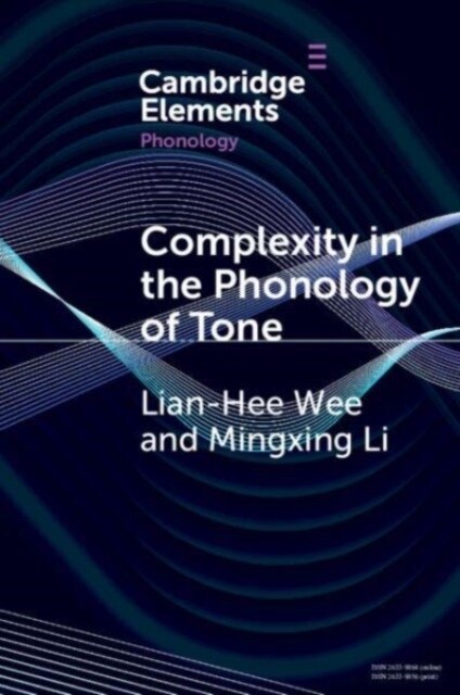 Complexity in the Phonology of Tone (Paperback)