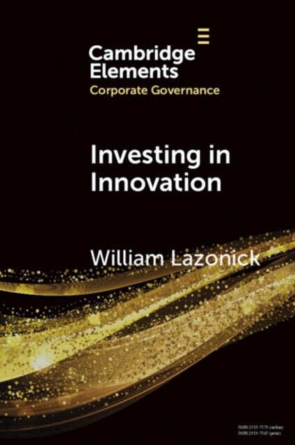 Investing in Innovation : Confronting Predatory Value Extraction in the U.S. Corporation (Paperback)