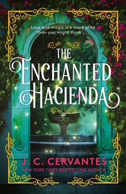 The Enchanted Hacienda : The perfect magic-infused romance for fans of Practical Magic and Encanto! (Paperback)