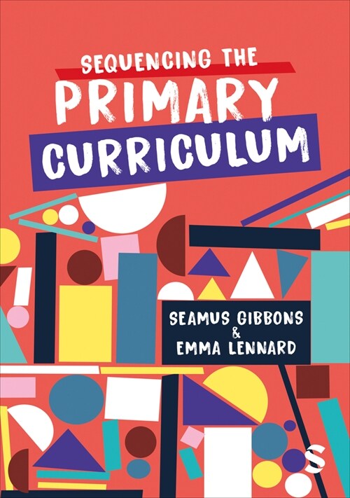 Sequencing the Primary Curriculum (Paperback)