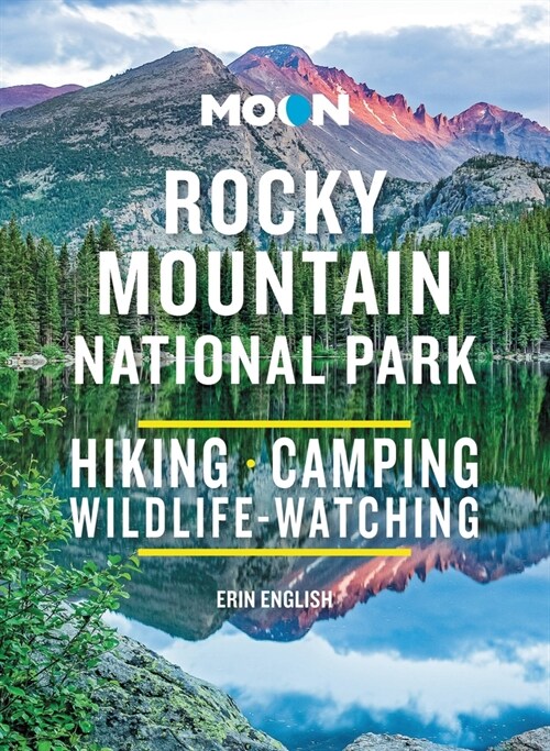 Moon Rocky Mountain National Park: Hiking, Camping, Wildlife-Watching (Paperback, 3, Revised)