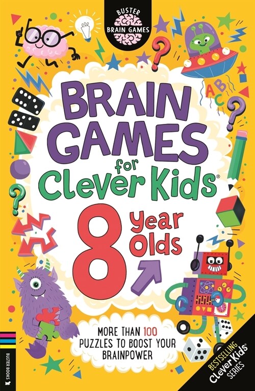 Brain Games for Clever Kids® 8 Year Olds : More than 100 puzzles to boost your brainpower (Paperback)