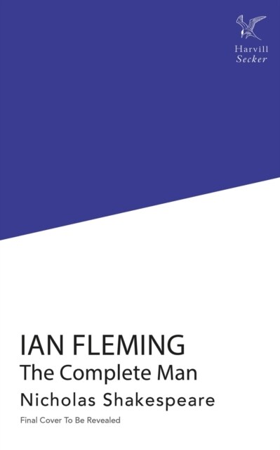 Ian Fleming : The Complete Man (Hardcover)