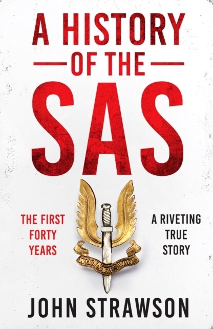 A History of the SAS : The First Forty Years (Paperback)