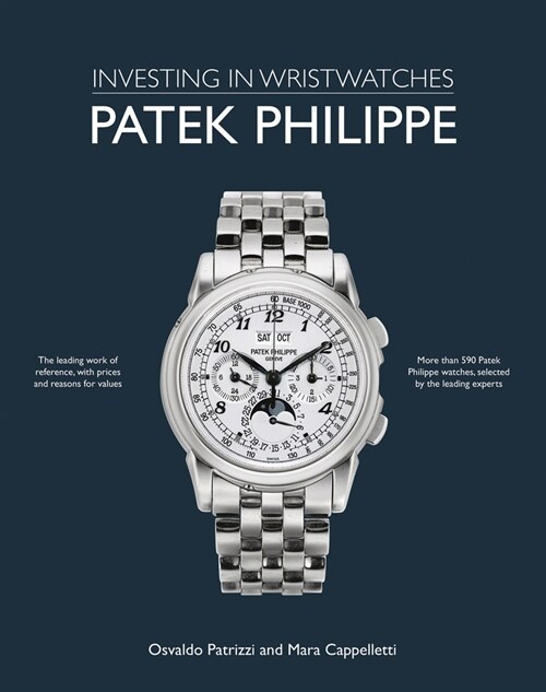 Patek Philippe : Investing in Wristwatches (Hardcover)