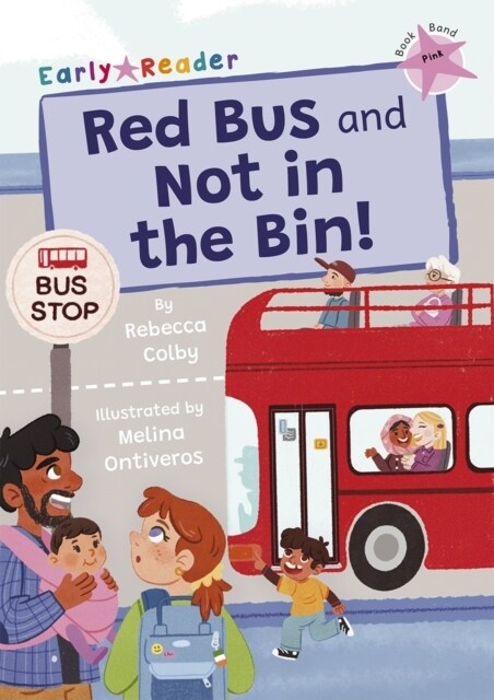 Red Bus and Not in the Bin! : (Pink Early Reader) (Paperback)