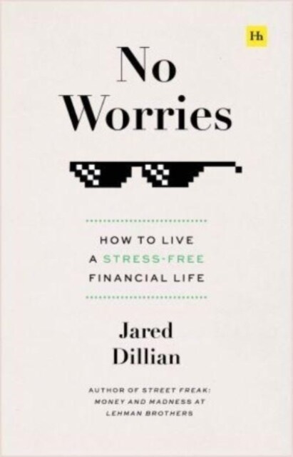 No Worries : How to live a stress-free financial life (Paperback)