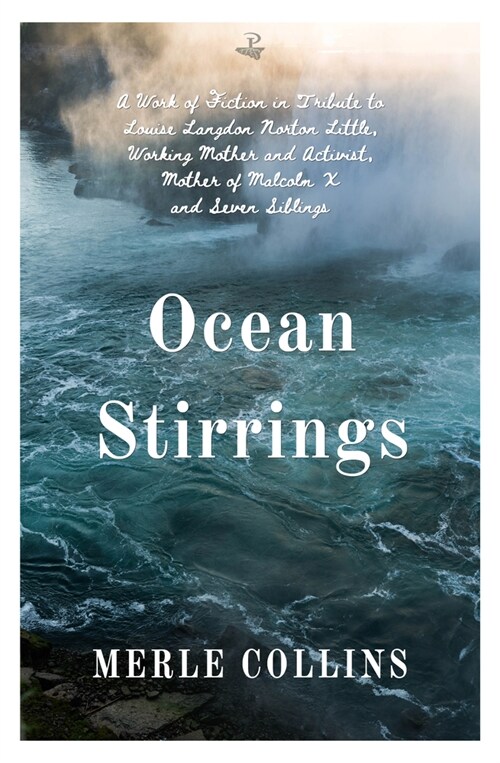 Ocean Stirrings : A Work of Fiction in Tribute to Louise Langdon Norton Little, Working Mother and Activist, Mother of Malcolm X and Seven Siblings (Paperback)