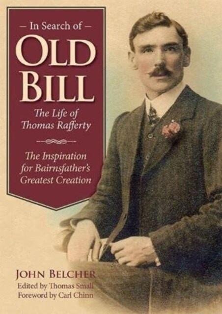 In Search of Old Bill: The Life of Thomas Rafferty (Paperback)