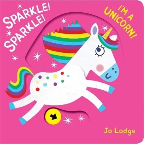 Sparkle! Sparkle! Im a Unicorn! (Hardcover, UK Edition)